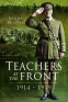 Cover Image: Teachers at the Front, 1914–1919