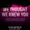 Cover Image: We Thought We Knew You