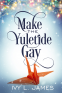 Cover Image: Make the Yuletide Gay