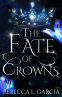 Cover Image: The Fate Of Crowns