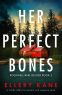 Cover Image: Her Perfect Bones (Rockwell and Decker Book 2)