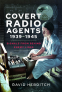 Cover Image: Covert Radio Agents, 1939–1945