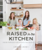 Cover Image: Raised in the Kitchen