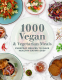 Cover Image: 1000 Vegan and Vegetarian Meals