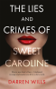 Cover Image: The Lies and Crimes of Sweet Caroline
