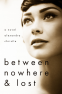 Cover Image: Between Nowhere and Lost