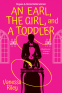Cover Image: An Earl, the Girl, and a Toddler