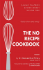 Cover Image: The No Recipe Cookbook