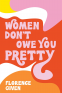 Cover Image: Women Don't Owe You Pretty