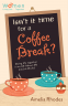 Cover Image: Isn't It Time for a Coffee Break?