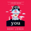 Cover Image: Yes & I Love You