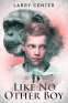 Cover Image: Like No Other Boy