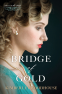 Cover Image: Bridge of Gold