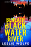 Cover Image: Beneath Blackwater River (Detective Kay Sharp Book 2)