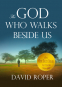Cover Image: The God Who Walks Beside Us