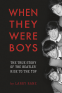 Cover Image: When They Were Boys