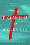 Cover Image: The Power of Weakness