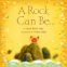 Cover Image: A Rock Can Be . . .