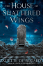 Cover Image: The House of Shattered Wings