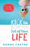 Cover Image: Kick the Boring Out of Your Life