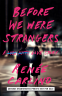 Cover Image: Before We Were Strangers