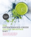 Cover Image: Supercharged Green Juice & Smoothie Diet