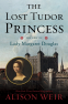 Cover Image: The Lost Tudor Princess