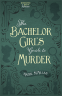 Cover Image: The Bachelor Girl's Guide to Murder