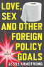 Cover Image: Love, Sex and Other Foreign Policy Goals