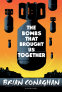 Cover Image: The Bombs That Brought Us Together