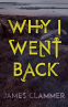 Cover Image: Why I Went Back