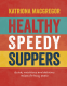 Cover Image: Healthy Speedy Suppers