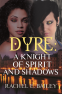 Cover Image: Dyre: A Knight of Spirit and Shadows