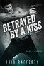 Cover Image: Betrayed By a Kiss