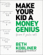 Cover Image: Make Your Kid A Money Genius (Even If You're Not)
