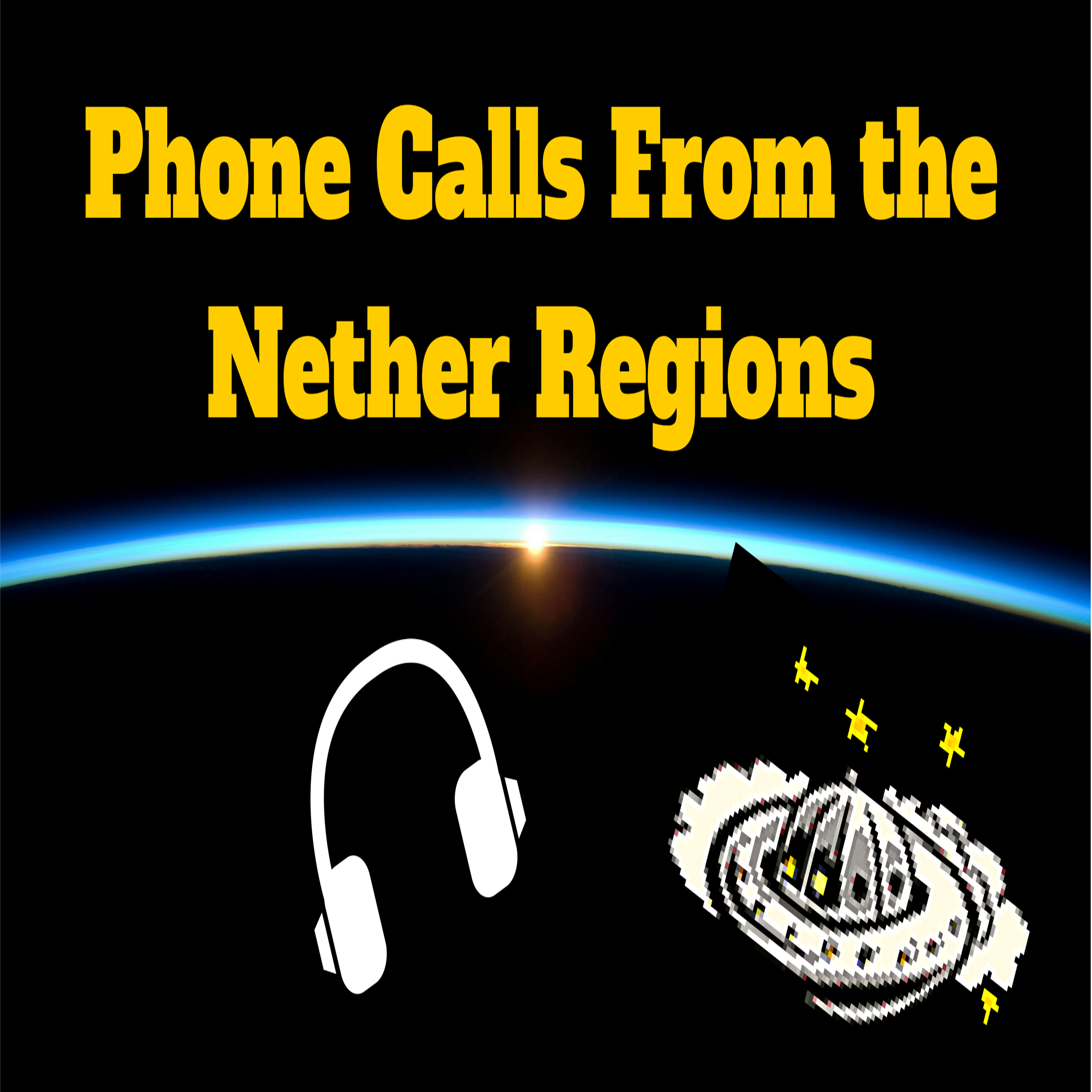 Phone Calls From the Nether Regions