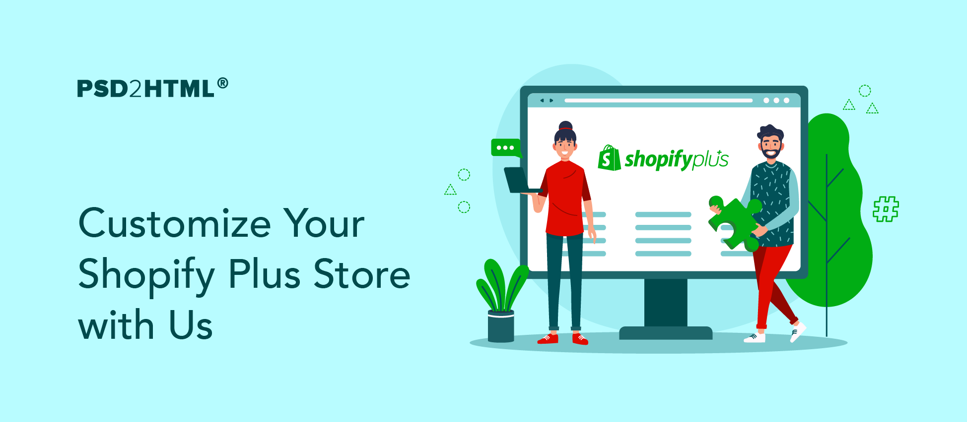 Customize your Shopify Plus site with PSD2HTML