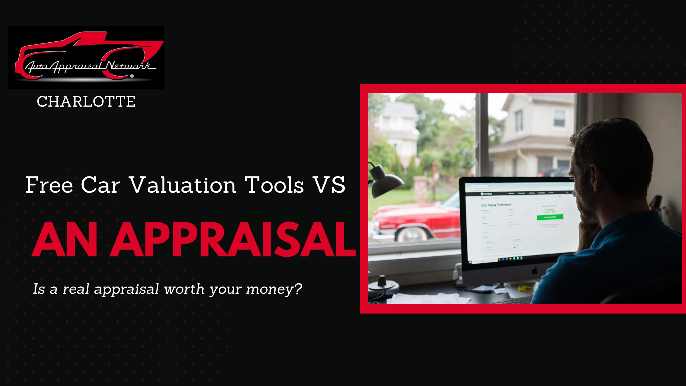 Auto Appraisal Network- The most comprehensive appraisals  in the industry