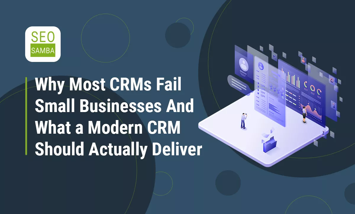 Blog SeoSamba Why Most CRMs fail small businesses