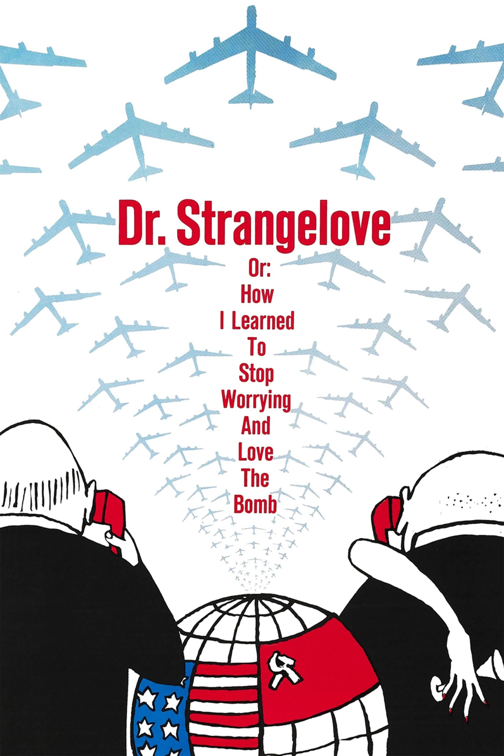 Poster for Dr. Strangelove or: How I Learned to Stop Worrying and Love the Bomb (Film Only)