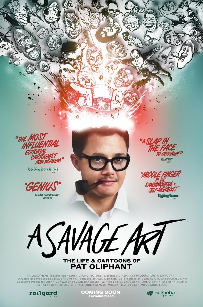 Poster for A Savage Art: The Life & Cartoons of Pat Oliphant (2025)