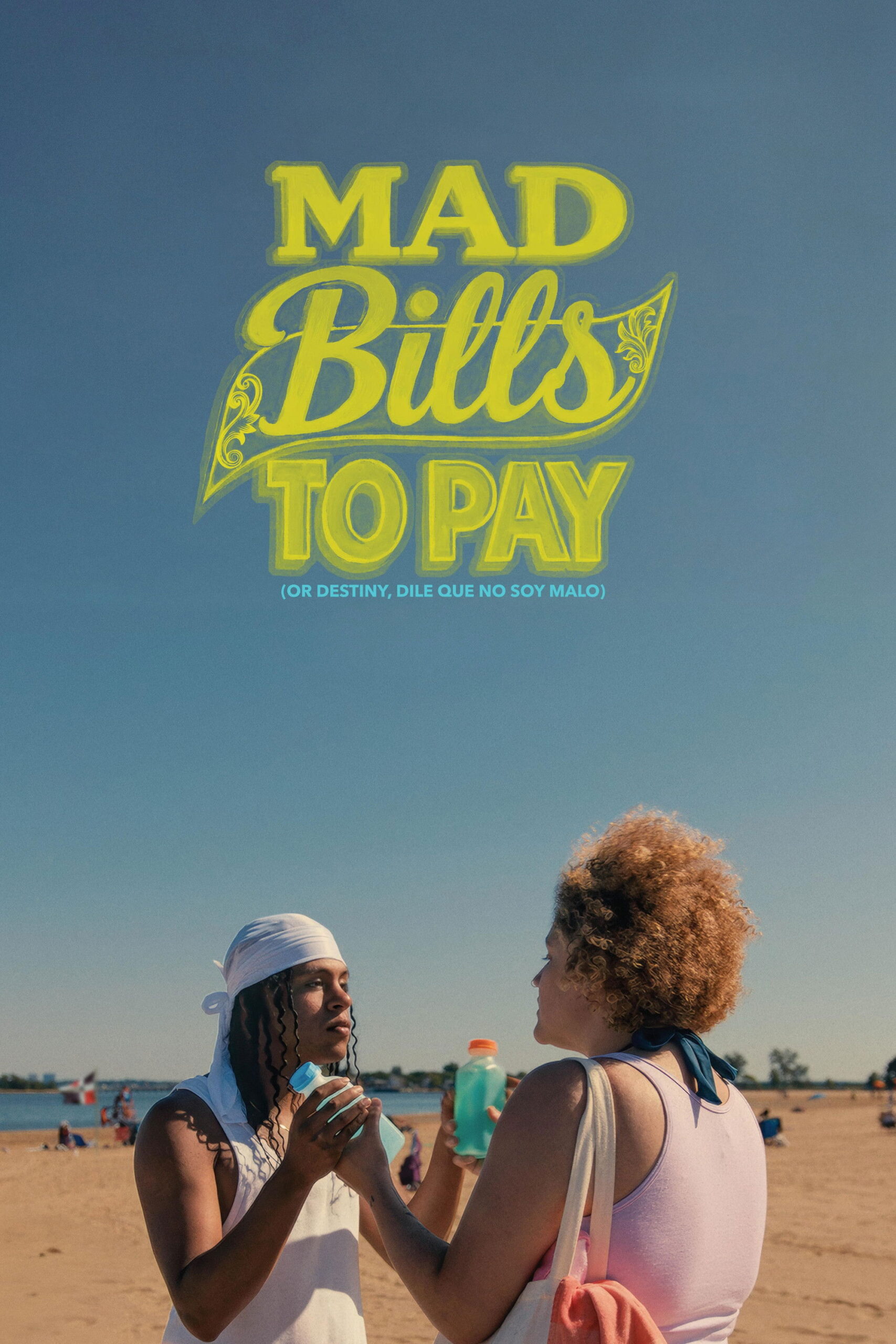 Poster for Mad Bills to Pay (or Destiny, dile que no soy malo) (2026)