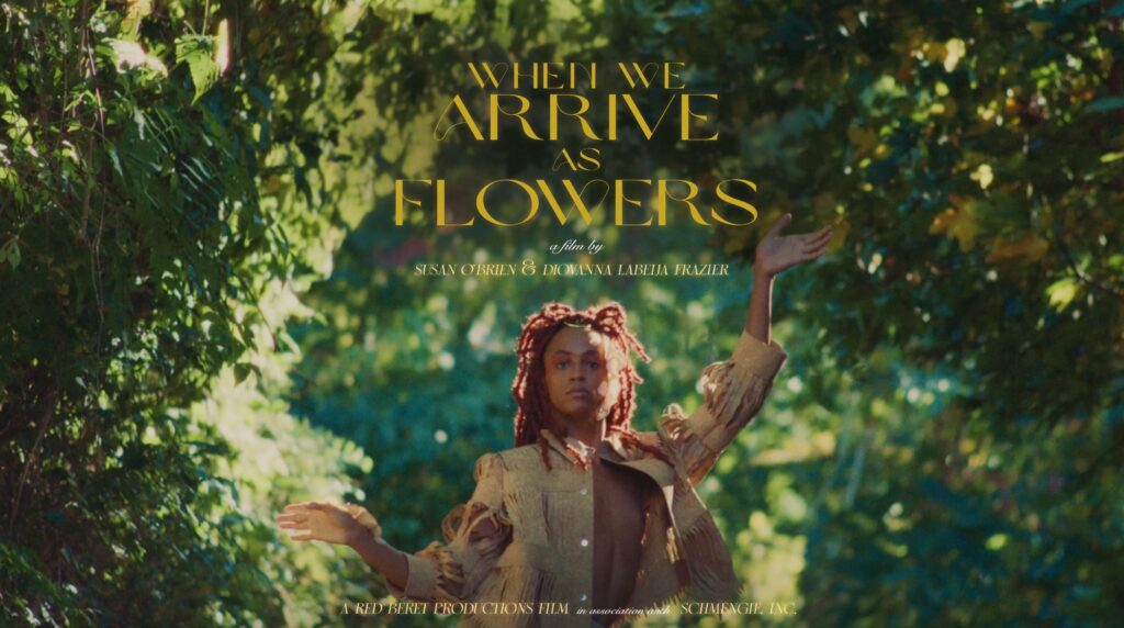When We Arrive as Flowers