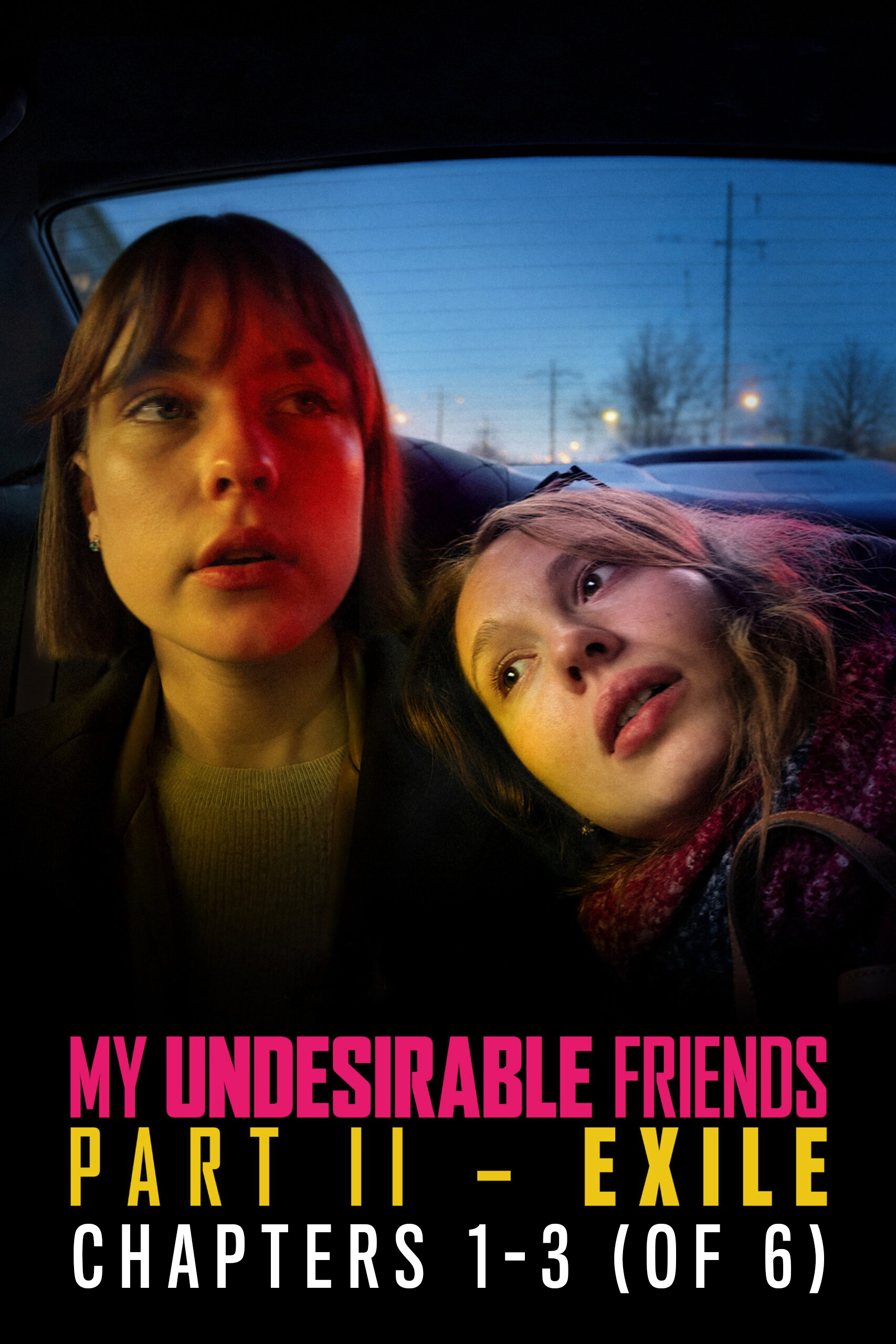 Poster for My Undesirable Friends: Part II – Exile, Chapters 1-3 (of 6)