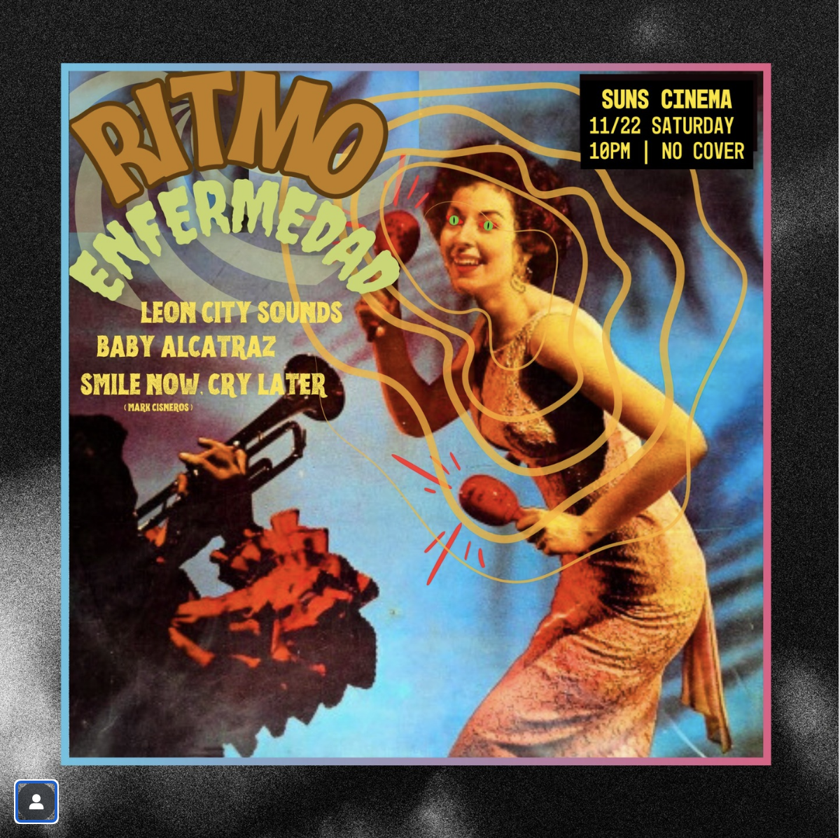 Poster for RITMO ENFERMEDAD (FREE ENTRY, NOT TICKETED)