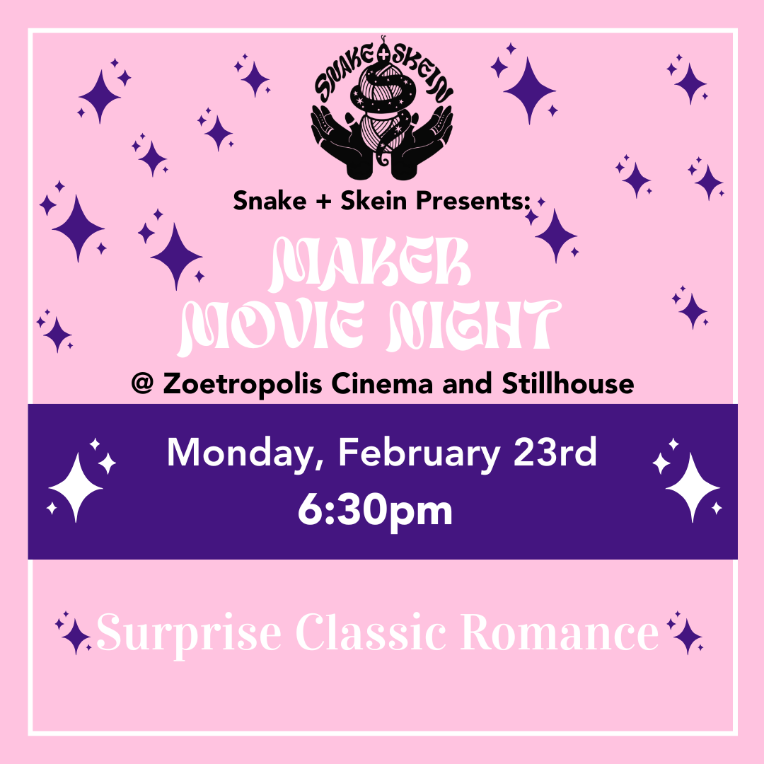 Poster for Snake & Skein Presents: Maker Movie Night