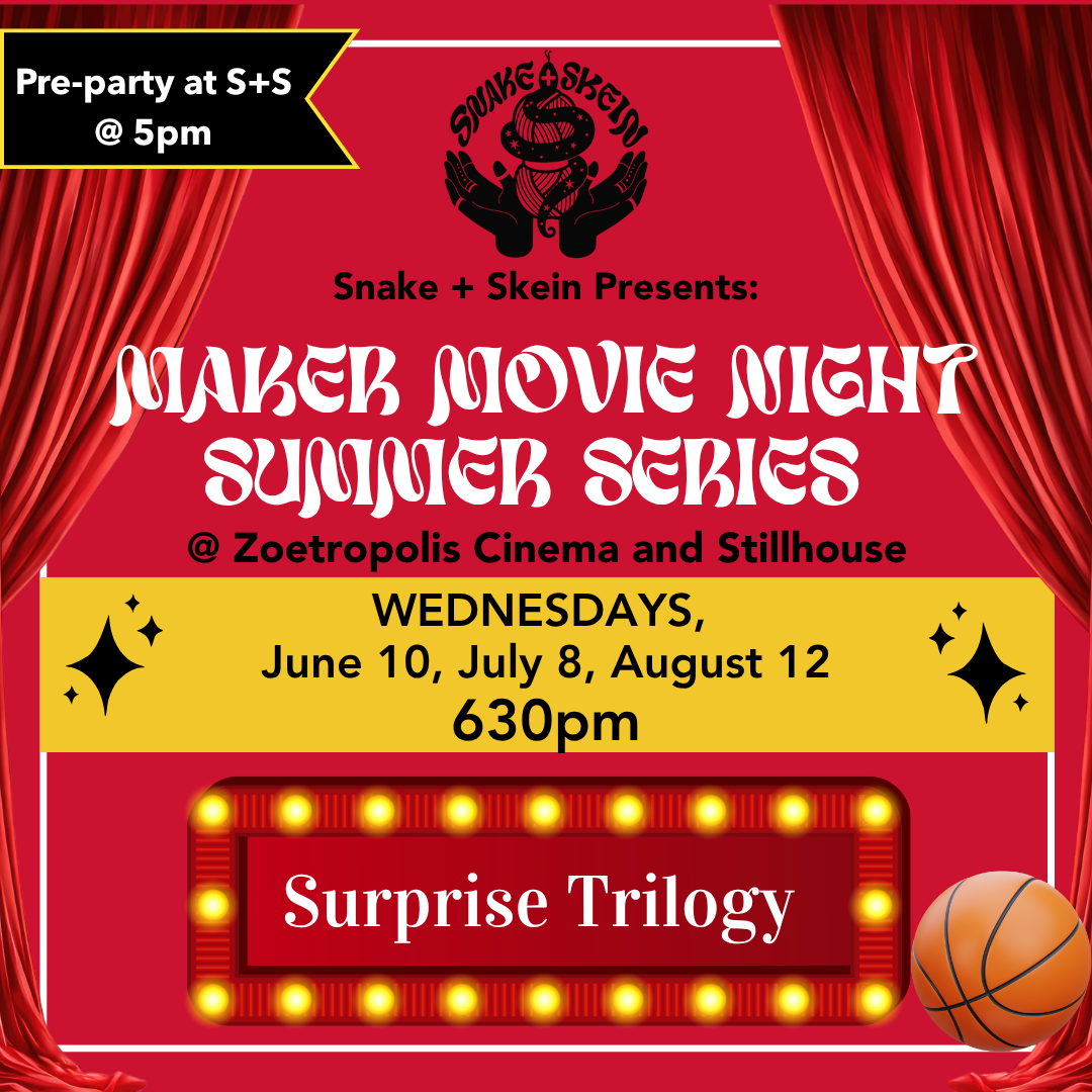 Poster for Snake + Skein Maker Movie Night: Summer Series