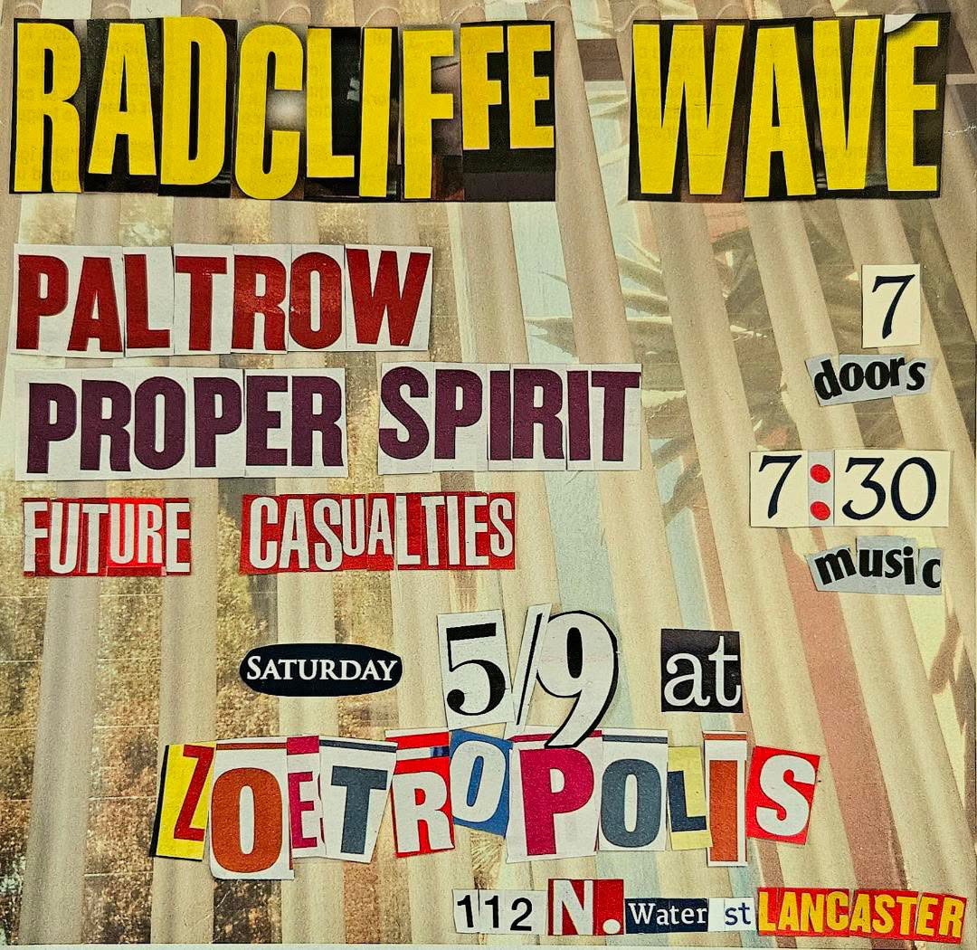 Poster for Radcliffe Wave featuring Paltrow, Proper Spirit, and Future Casualties