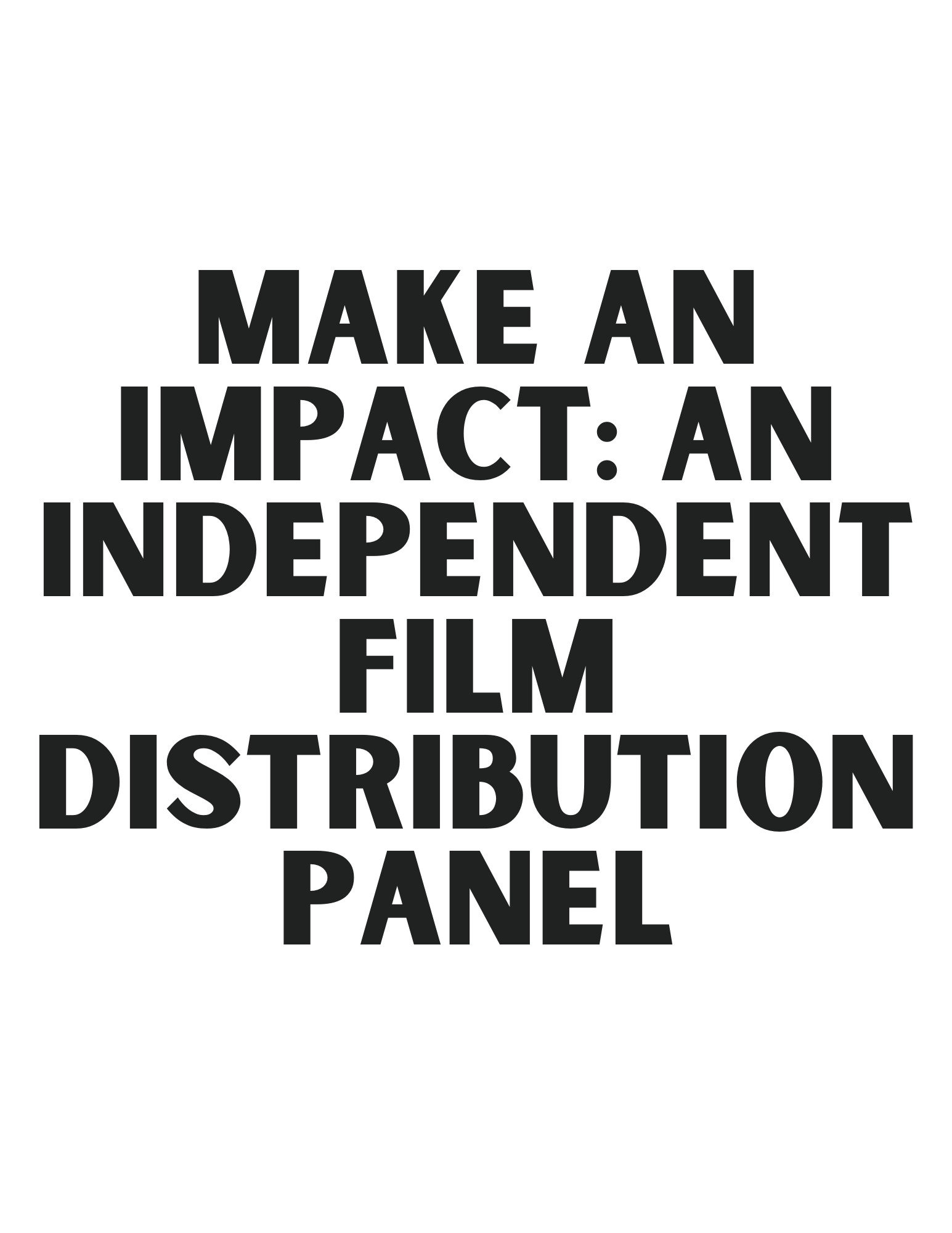 Poster for Make an Impact: An Independent Film Distribution Panel