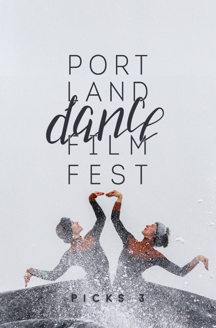 Poster for Portland Dance Film Festival 2025 Picks 3